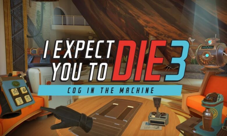 I expect you to die 3